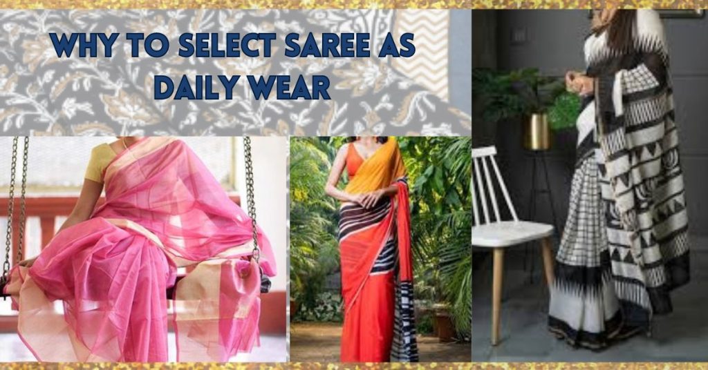 Why You Select Saree For Daily Wear?